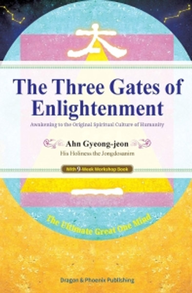 The Three Gates of Enlightenment [Paperback]-  Awakening to the Original Spiritual Culture of Humanity