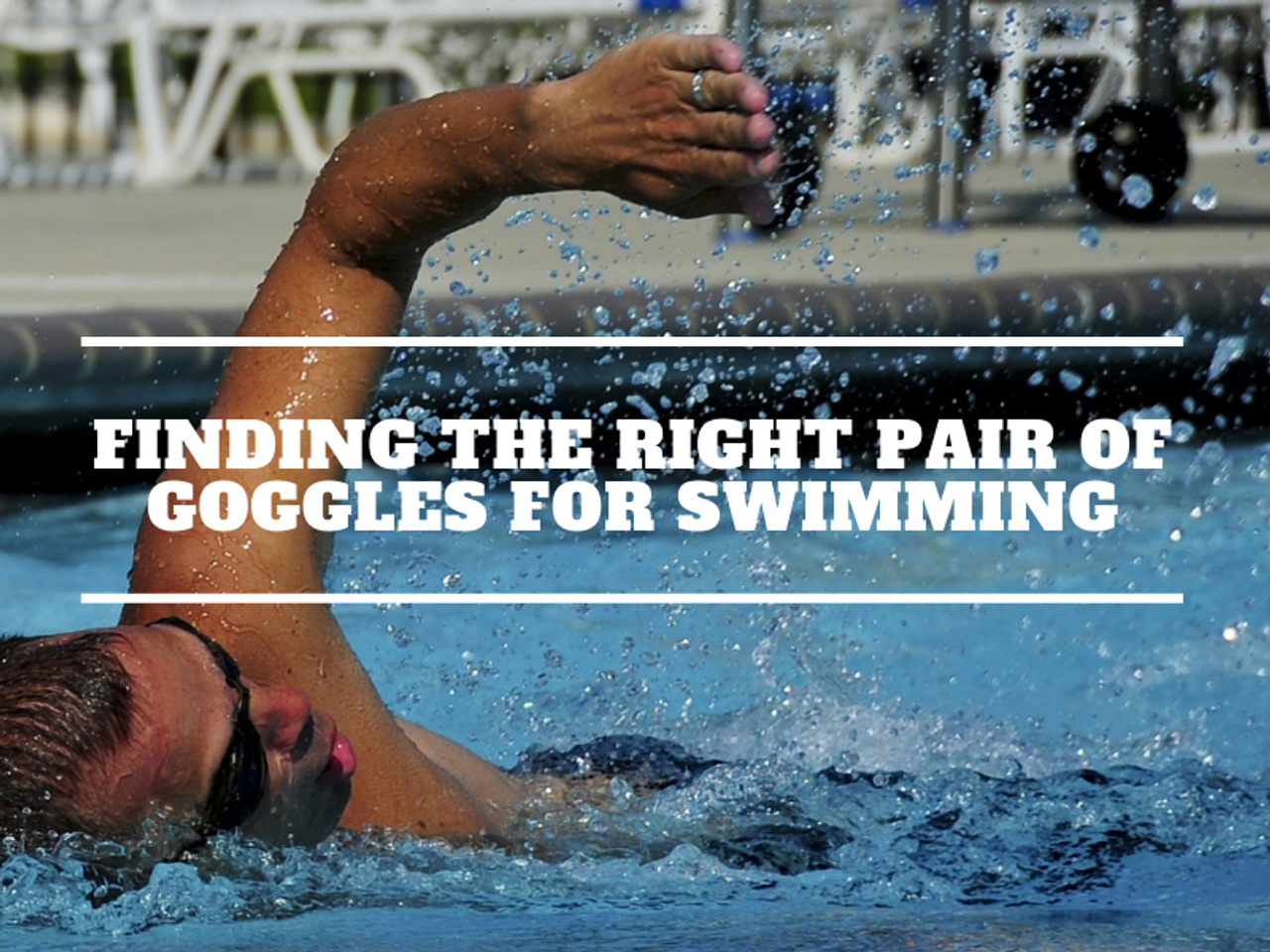 Finding the Right Pair of Goggles for Swimming