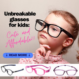 Unbreakable Glasses for Kids: Cute and Affordable!