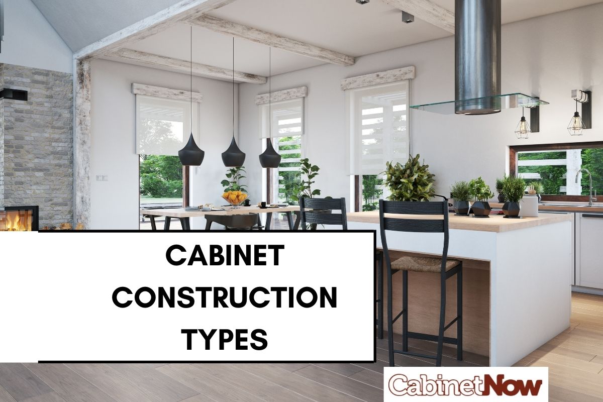 Cabinet Construction Types