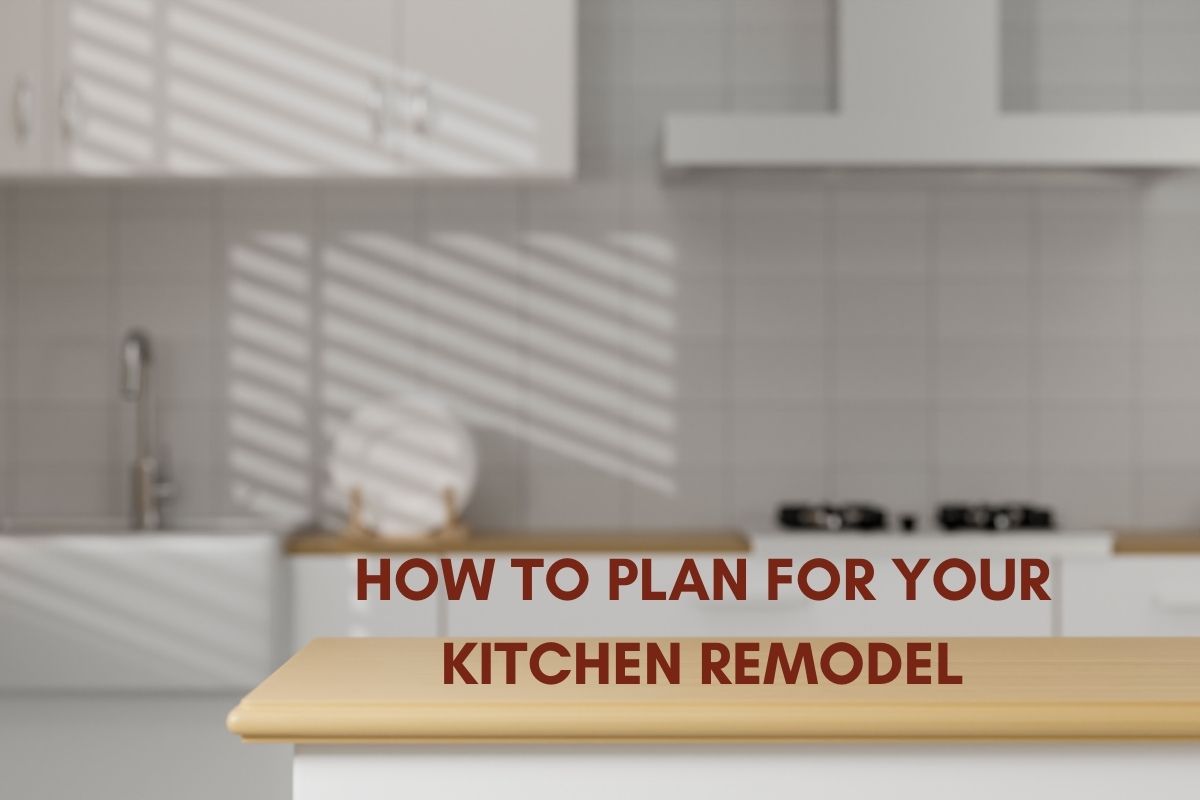 How to Plan for Your Kitchen Remodel Now
