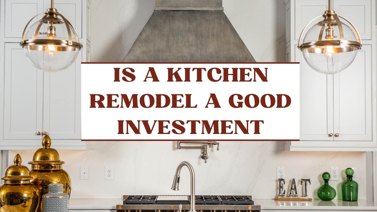 Is a Kitchen Remodel a Good Investment? Now