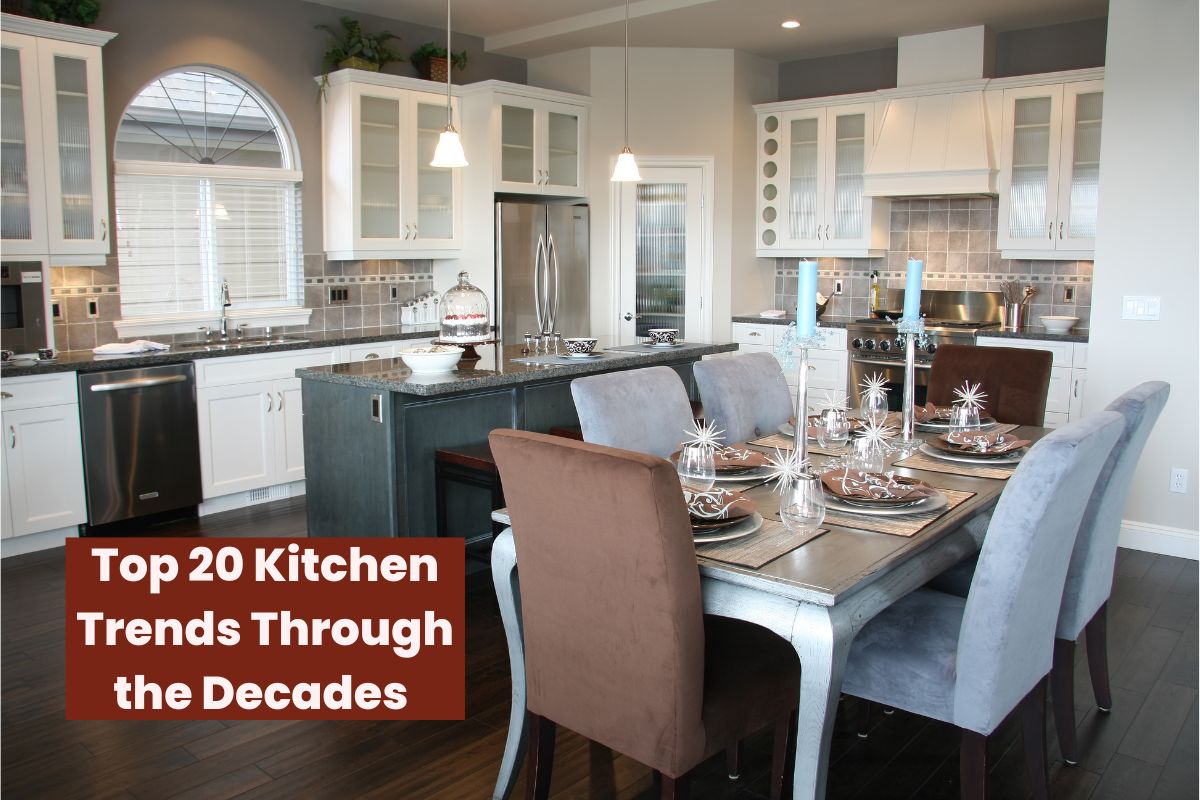 Top 20 Kitchen Trends Through the Decades Now