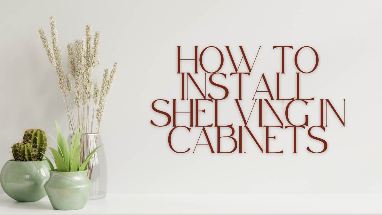 How to Install Shelving in Now