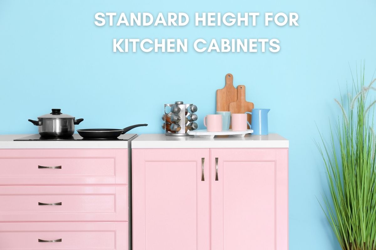 Standard Height for Kitchen Cabinets - Cabinet Now