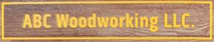 ABC Woodworking LLC