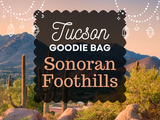 Sonoran Foothills Tucson Goodie Bag (PRE-ORDER)