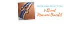 Free Beading Project Idea: 3-Strand Macramé Bracelet