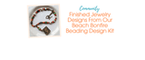 Finished Jewelry Designs From Our Beach Bonfire Beading Design Kit