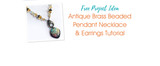 Antique Brass Beaded Pendant Necklace & Earrings Tutorial