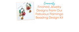 Finished Jewelry Designs From Our Fabulous Flamingo Beading Design Kit Finished Jewelry Designs From Our Fabulous Flamingo Beading Design Kit