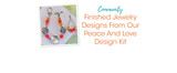 Finished Jewelry Designs From Our Peace And Love Design Kit