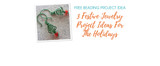 3 Festive Jewelry Project Ideas For The Holidays