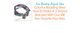 Colorful Beading Wire! How To Make A 3 Strand Bracelet With Our VIB Fan Favorite Trios Wire