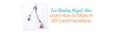 Learn How To Make A DIY Lariat Necklace