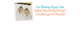 Safari Beading Design Challenge Kit Reveal