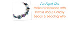 Make a Necklace with Hocus Pocus Galaxy Beads & Beading Wire