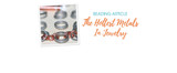 The HOTTEST Metals In Jewelry Making The HOTTEST Metals In Jewelry Making
