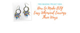 How to Make DIY Easy Whimsical Earrings Three Ways