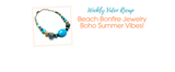 Beach Bonfire Jewelry | Boho Summer Vibes!