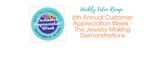 6th Annual Customer Appreciation Week - The Jewelry Making Demonstrations