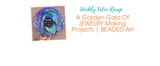 A Garden Gala Of JEWELRY Making Projects | BEADED Art