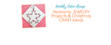 Heavenly JEWELRY Projects & Christmas CRAFT Ideas