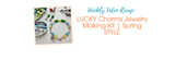 LUCKY Charms Jewelry Making Kit | Spring STYLE