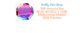 TRIP Around The BEAD WORLD | TGBE Midsummer Market 2025 Preview TRIP Around The BEAD WORLD | TGBE Midsummer Market 2025 Preview