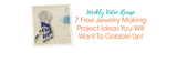 7 Free Jewelry Making Project Ideas You Will Want To Gobble Up!