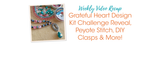 Grateful Heart Design Kit Challenge Reveal, Peyote Stitch, DIY Clasps & More!