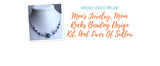 Weekly Video Recap: Men's Jewelry, Mom Rocks Beading Design Kit, And Liver Of Sulfur