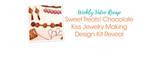 Sweet Treats! Chocolate Kiss Jewelry Making Design Kit Reveal