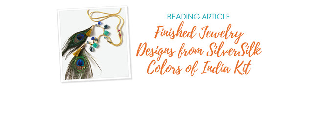 Finished Jewelry Designs from SilverSilk Colors of India Kit
