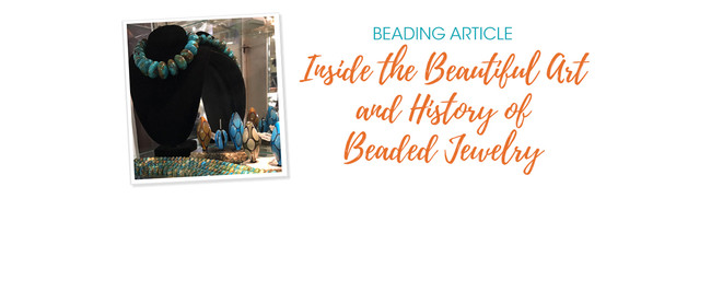 Inside The Beautiful Art And History Of Beaded Jewelry