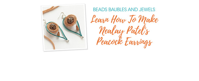 Beads Baubles & Jewels: Learn How To Make Nealay Patel's Peacock Earrings