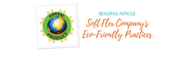 Soft Flex Company's Eco-Friendly Practices