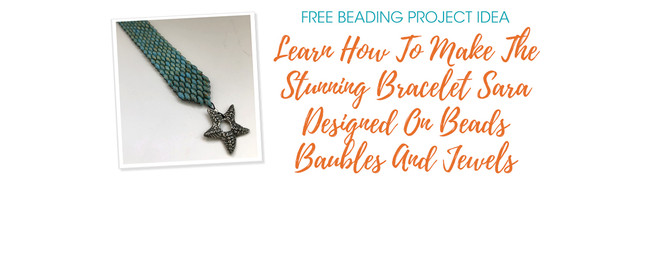 Learn How To Make The Stunning Bracelet Sara Designed On Beads Baubles And Jewels