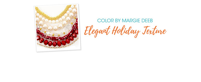 Jewelry Design: Elegant Holiday Texture with Margie Deeb