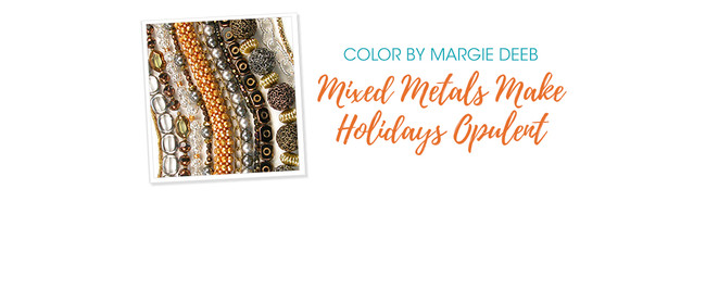Jewelry Design: Mixed Metals Make Holidays Opulent with Margie Deeb