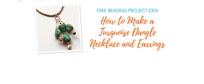 How to Make a Turquoise Dangle Necklace and Earrings