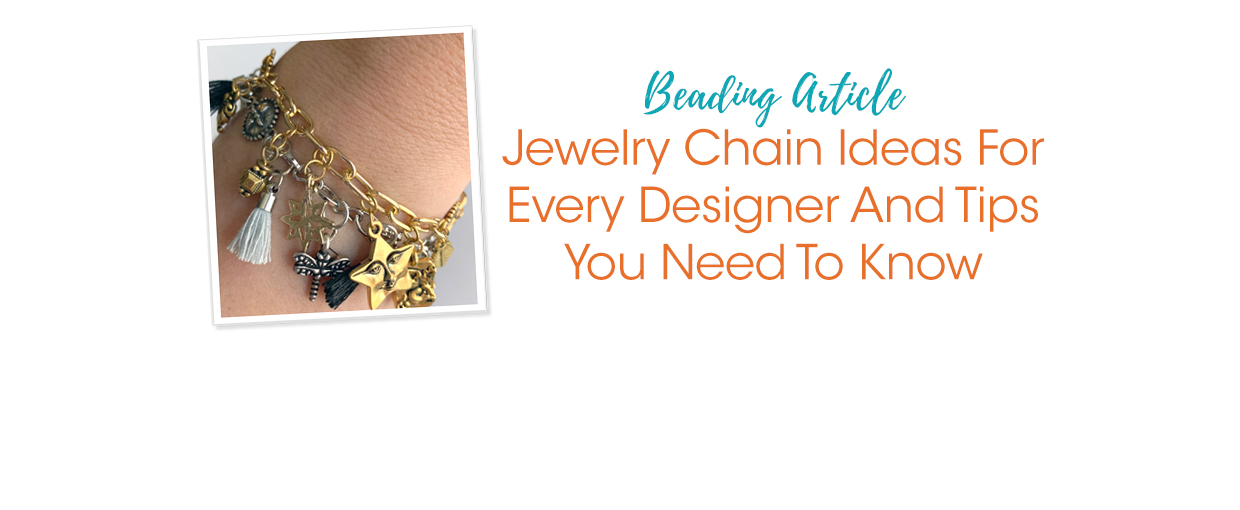 Jewelry Chain Ideas For Every Designer And Tips You Need To Know - Soft ...