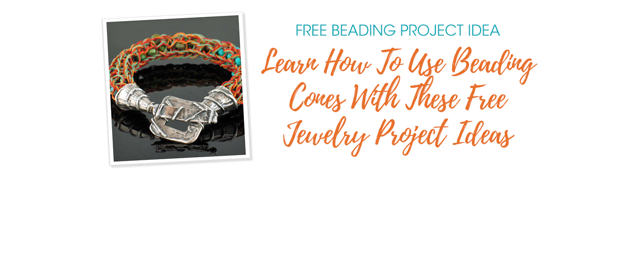 Learn How To Use Beading Cones With These Free Jewelry Project