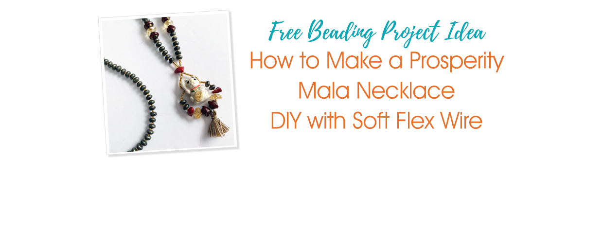 How to Make a Prosperity Mala Necklace - DIY with Soft Flex Wire