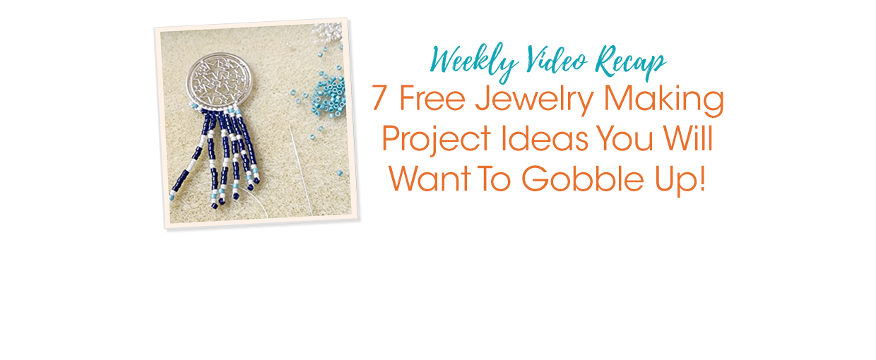 7 Free Jewelry Making Project Ideas You Will Want To Gobble Up! - Soft ...