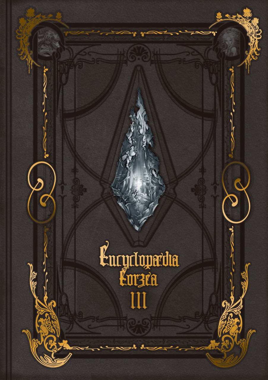 Encyclopaedia Eorzea III - The World of FINAL FANTASY XIV SQUARE ENIX