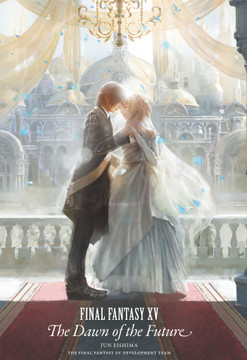 Final Fantasy XV: The Dawn of The Future