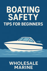 Boating Safety Tips for Beginners: Boat Safety Rules, Basics & Requirements