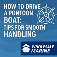 How to Drive a Pontoon Boat: Tips for Smooth, Confident Handling