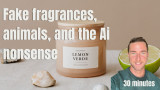 Fake fragrances, my bed, pets, and the Ai nonsense